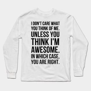 I DON'T CARE Long Sleeve T-Shirt